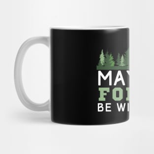 May The Forest Be With You Mug